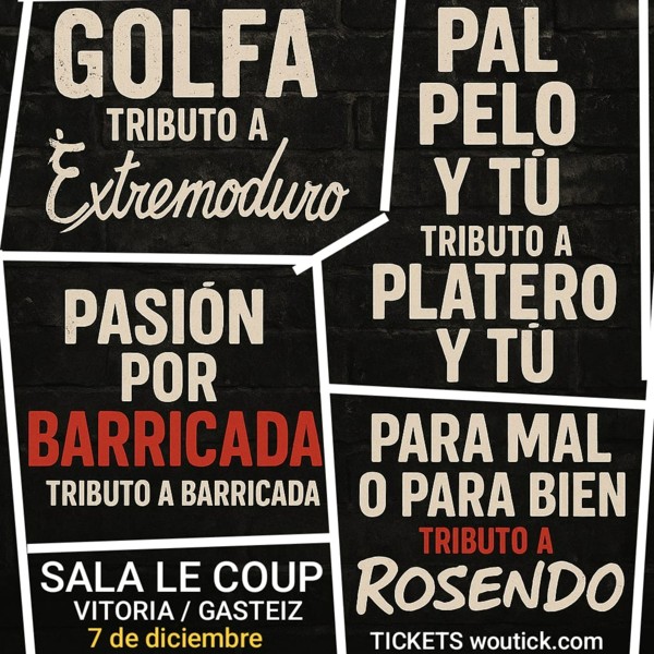 TRIBUTOS A EXTREMODURO + PLATERO Y TU + BARIICADA + ROSENDO - LE COUP